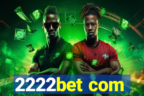 2222bet com